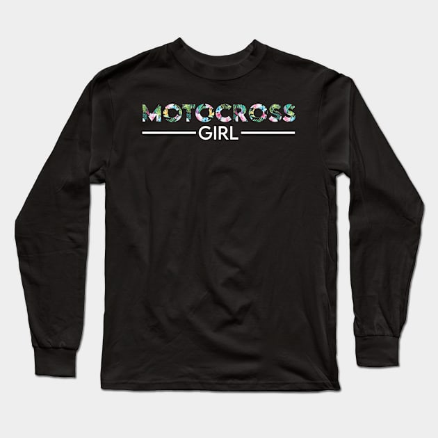 Motocross girl floral design. Perfect present for mom dad friend him or her Long Sleeve T-Shirt by SerenityByAlex